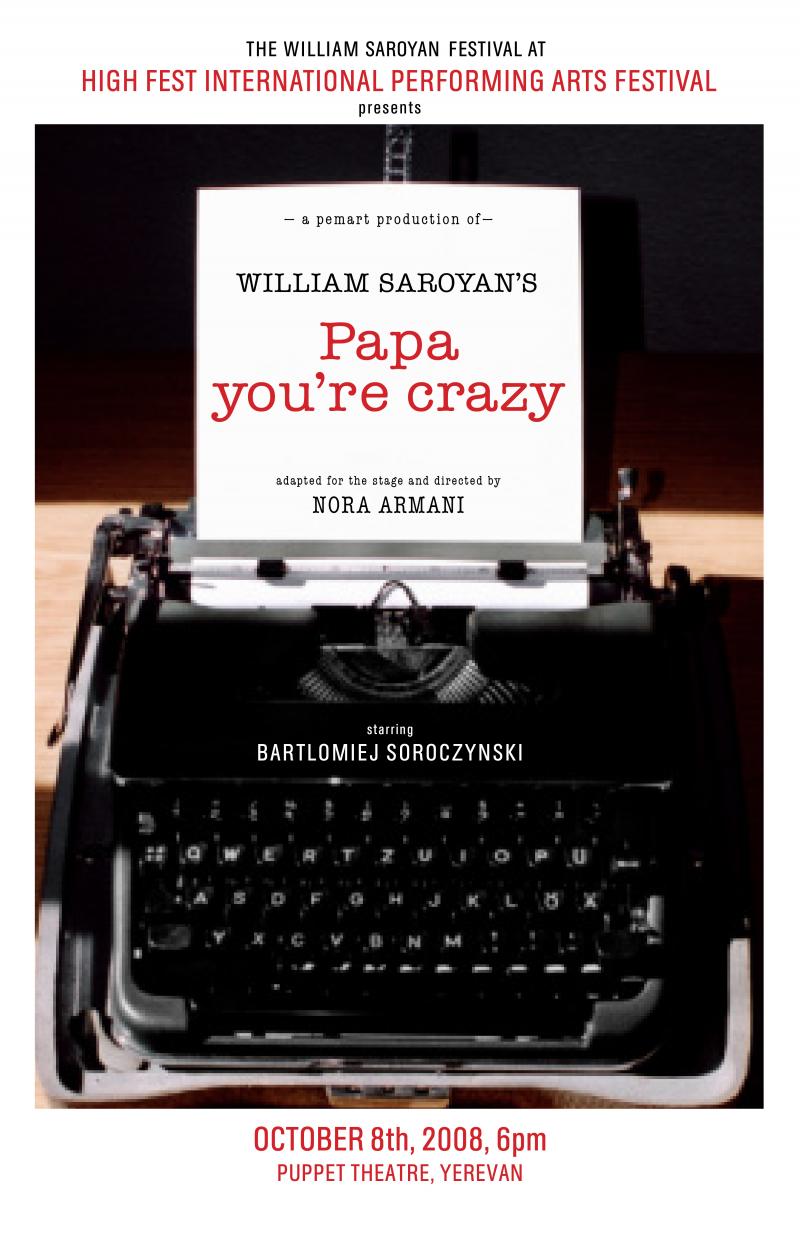 William Saroyan's PAPA YOU'RE CRAZY in Yerevan
